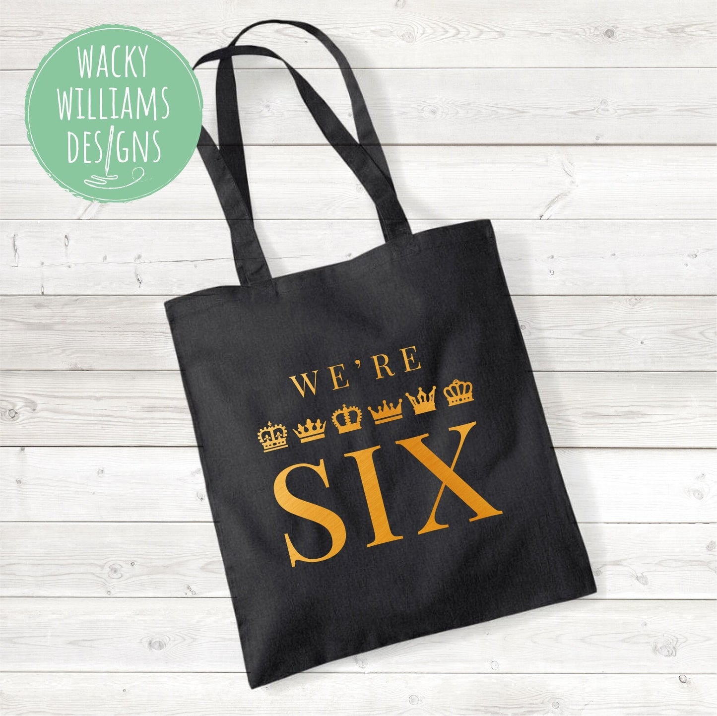 We're SIX, Six Musical Theatre Tote Bag, Six Bag Gold