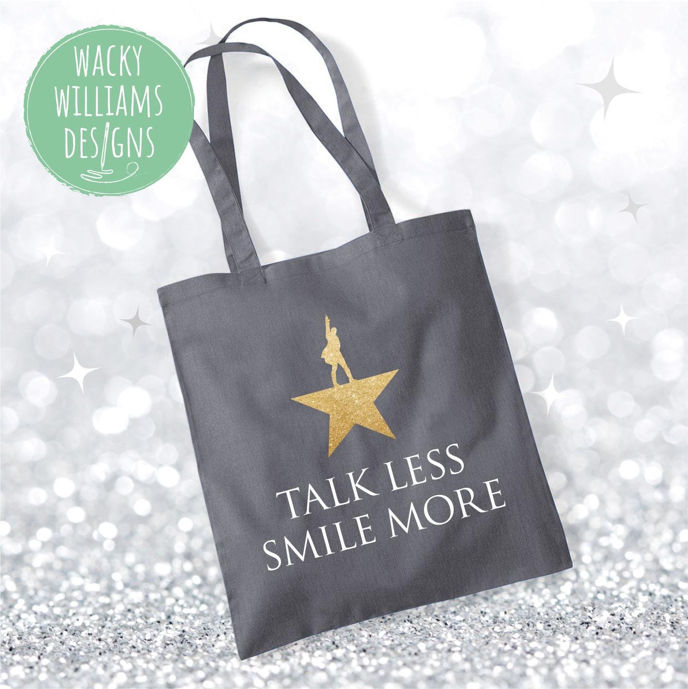 Hamilton Musical Tote Bag: Glitter "Talk Less Smile More" Cotton Shopper
