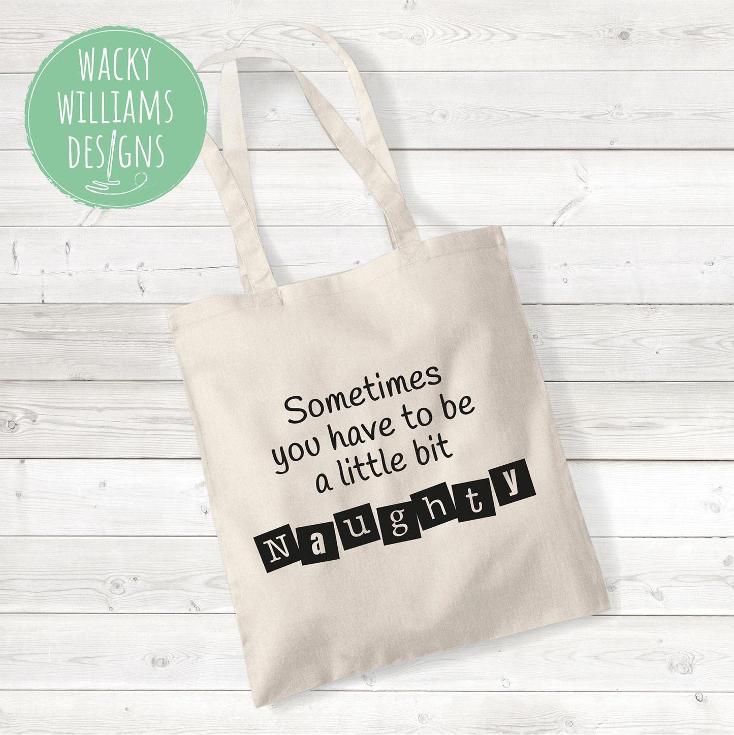 Matilda Tote Bag: "Sometimes Naughty" Slogan, Cotton Shopping Bag