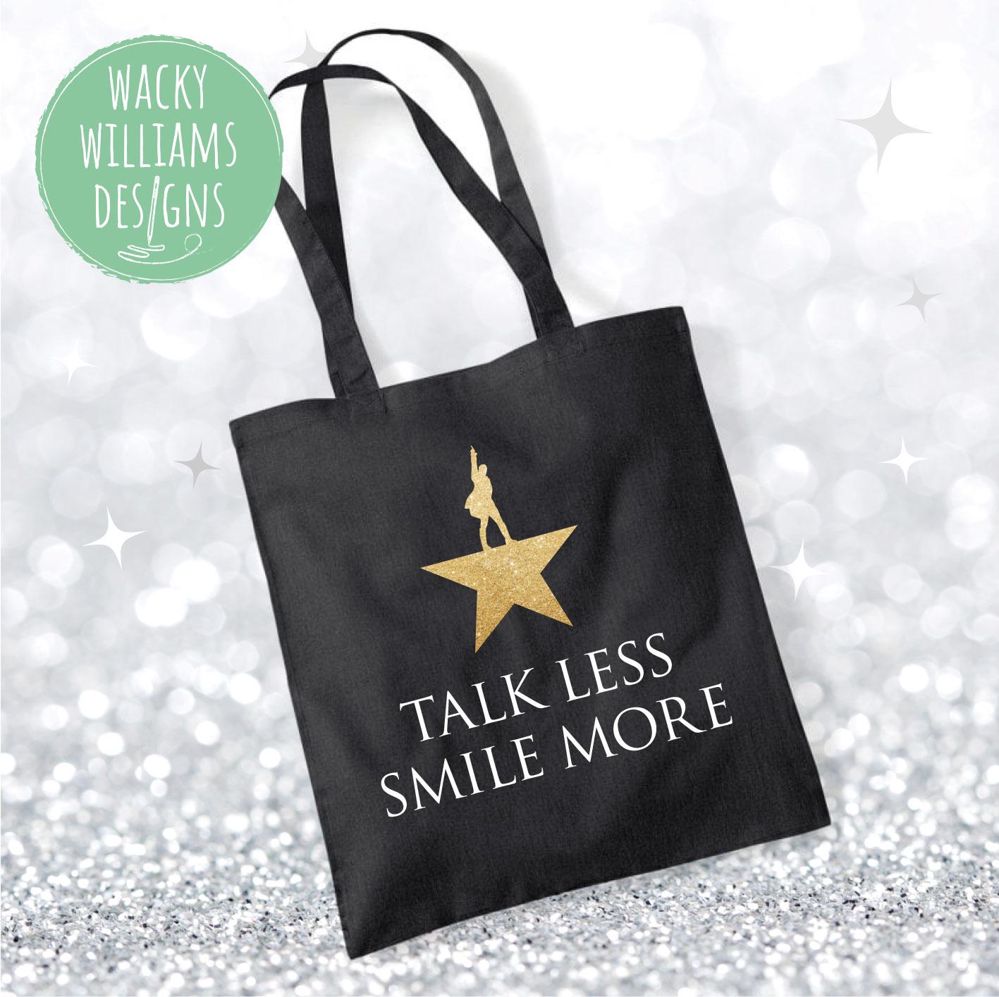 Hamilton Musical Tote Bag: Glitter "Talk Less Smile More" Cotton Shopper
