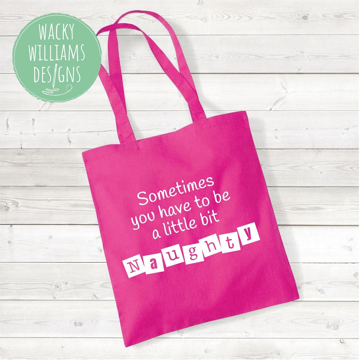 Matilda Tote Bag: "Sometimes Naughty" Slogan, Cotton Shopping Bag