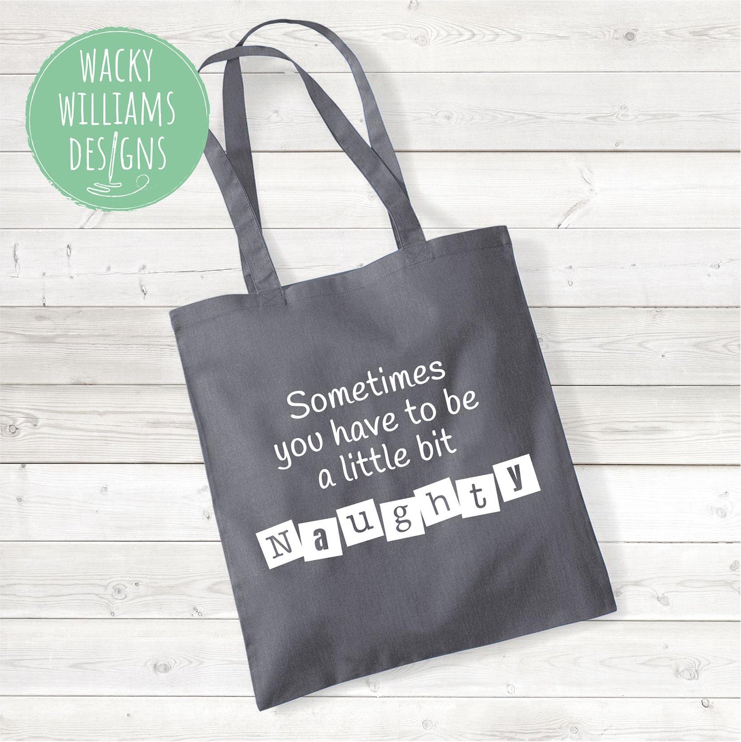Matilda Tote Bag: "Sometimes Naughty" Slogan, Cotton Shopping Bag