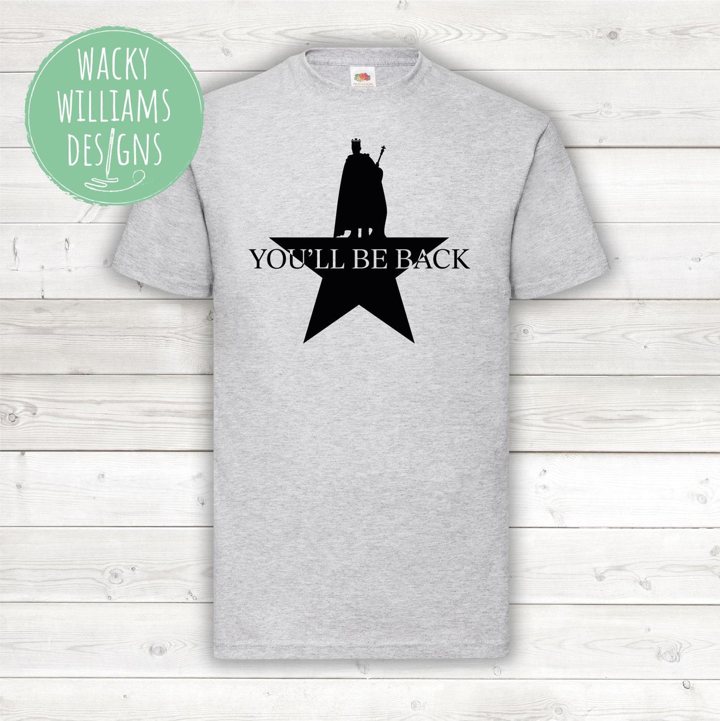 Hamilton t-shirt - You'll be back - Hamilton musical t-shirt