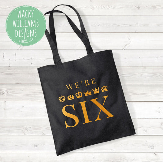 We're SIX, Six Musical Theatre Tote Bag, Six Bag Gold
