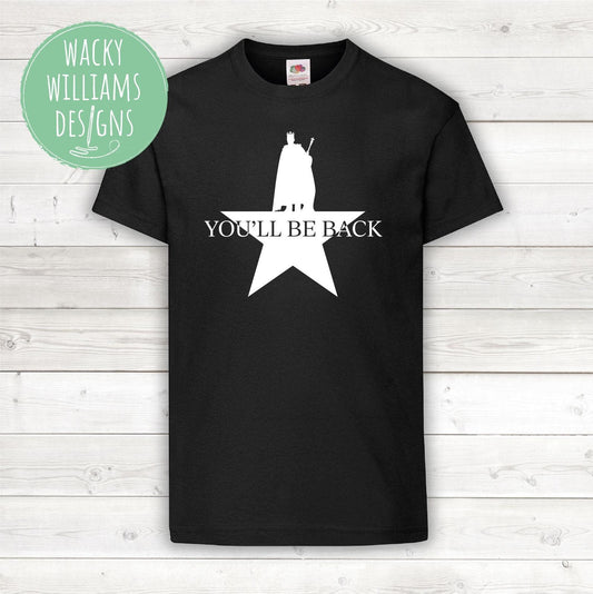 Hamilton t-shirt - You'll be back - Hamilton musical t-shirt