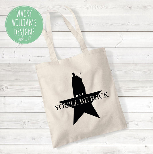 Hamilton Musical Tote Bag: "You'll Be Back" Cotton Shopping Bag