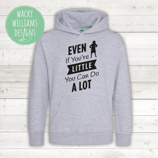MATILDA HOODIE, Even if you're little you can do a lot