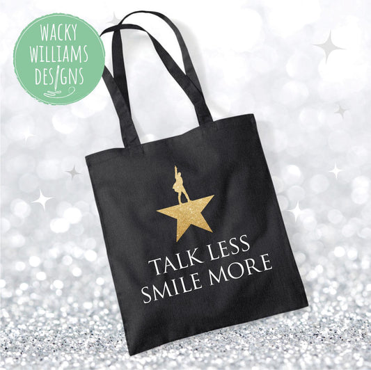 Hamilton Musical Tote Bag: Glitter "Talk Less Smile More" Cotton Shopper